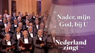 Nederland Zingt Nader mijn God bij U [upl. by Yelbmik]