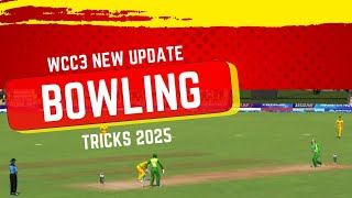 Wcc3 bowling tricks  wcc3 bowling tricks new version  Wcc3 New Update Bowling Tricks 2025 [upl. by Holmen]