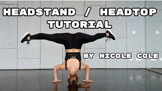 Headstand  headtop tutorial by Nicole Cole [upl. by Nanon620]