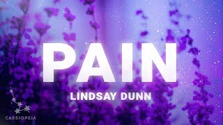 Lindsay Dunn  Pain Lyrics [upl. by Skelly]