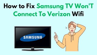 How to Fix Samsung TV WonT Connect To Verizon Wifi [upl. by Reine]