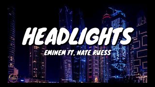 Eminem  Headlights Lyrics Ft Nate Ruess [upl. by Neural]