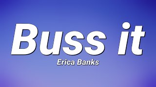 Erica Banks  Buss it Lyrics [upl. by Cheatham850]