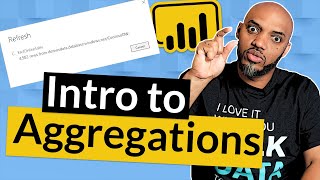 The How and Why of Power BI Aggregations [upl. by Ruelle]