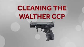 How to Clean the Walther CCP  Bills Gun Shop amp Range [upl. by Ahsatal]