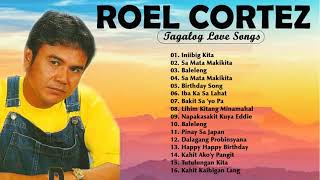 Roel Cortez NON STOP  Best Songs of Roel Cortez 2021 [upl. by Ttezil]