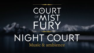 NIGHT COURT  ACOMAF  MUSIC amp AMBIENCE [upl. by Kolb]