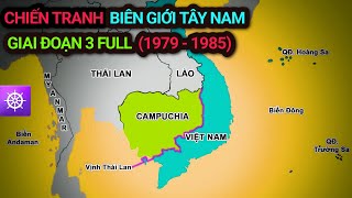 CHIẾN TRANH BIÊN GIỚI TÂY NAM  GIAI ĐOẠN 3 FULL 1979  1985 [upl. by Yznel269]