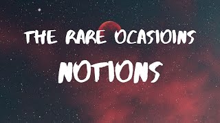 The Rare Occasions Notion Lyrics [upl. by Niawtna370]