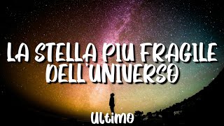 •Ultimo• La stella più fragile delluniverso lyrics [upl. by Mycah142]