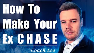 How To Make My Ex Chase Me [upl. by Karlin]