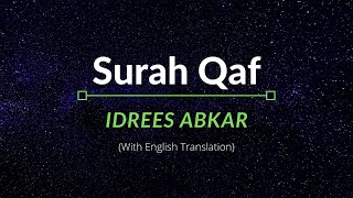 Surah Qaf  Idrees Abkar  English Translation [upl. by Nus]