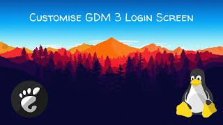 How to customise your GDM Login Screen  Linux [upl. by Luzader]