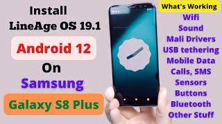 Install LineAgeOS 191 Android 12 On Galaxy S8 Plus [upl. by Alyakcim]