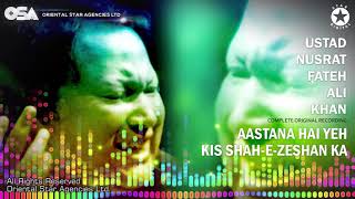 Aastan Hai Yeh Kis Shahe Zeshan Ka Marhaba Marhaba Complete Nusrat Fateh Ali Khan  OSA Worldwide [upl. by Aisyram]