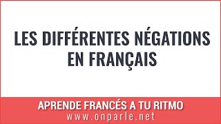 Les différentes négations en français [upl. by Tips]