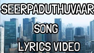 Seerpaduthuvar song lyrics video [upl. by Conrado]