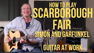 How to play Scarborough Fair Simon and Garfunkel [upl. by Lennaj836]