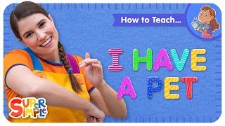 How To Teach quotI Have A Petquot  A Pets Song For Kids [upl. by Hidie]