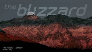 The Blizzard  Kalopsia Radio Edit [upl. by Annoiek]