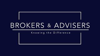 Brokers and Investment Advisers  Know the Difference [upl. by Yremogtnom]