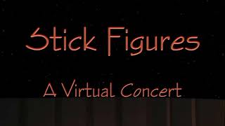 Stick Figures A Virtual Concert [upl. by Leeda]