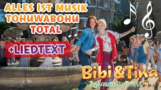 Bibi amp Tina 4  ALLES IST MUSIK Tohuwabohu Total Musikvideo mit Liedtext  LYRICS zum Mitsingen [upl. by Ettelorahc772]