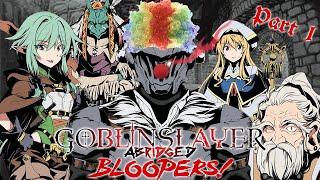 Goblin Slayer Abridged Bloopers  Part 1 [upl. by Rosinski]