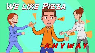 █▬█ █ ▀█▀ We like Pizza  Pizza Kids  Official Lyric Version [upl. by Urdna]