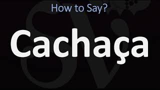 How to Pronounce Cachaca CORRECTLY [upl. by Osmond50]