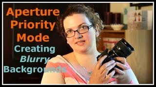 Aperture Priority Mode  Creating blurry backgrounds [upl. by Trisa740]