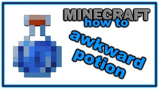 How to Make an Awkward Potion  Easy Minecraft Potions Guide [upl. by Einahpit]