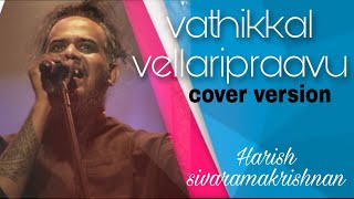 Vathikkalu vellaripravuHarish SivaramakrishnanSufiyum Sujathayum [upl. by Anotyal]