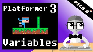 Platformer 3  Variables  Pico 8 [upl. by Akkire956]