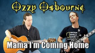 Ozzy Osbourne  Mama Im Coming Home Cover [upl. by Filia]