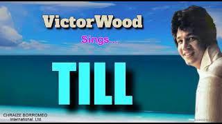 TILL  Victor Wood with Lyrics [upl. by Dennett449]