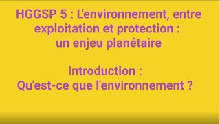 Terminale HGGSP 5 Questce que lenvironnement [upl. by Tyrone]