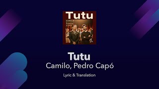 Camilo Pedro Capó  Tutu Lyric English and Spanish  English Lyrics Translation  Meaning  Lyrics [upl. by Afihtan]