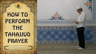 How to Perform the Tahajjud Prayer The Night Prayer [upl. by Nevaed73]