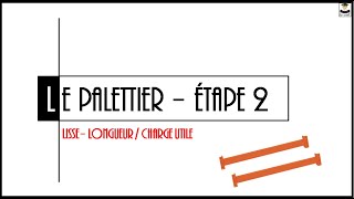 LE PALETTIER ETAPE 2 [upl. by Nesiaj328]