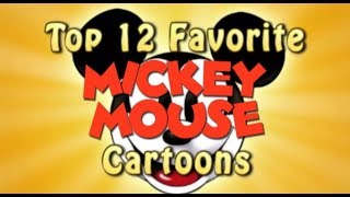 Top 12 Favorite Mickey Mouse Cartoons [upl. by Anigal]