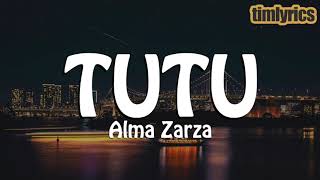 Alma Zarza  TUTU Lyrics  English Subtitle  timlyrics [upl. by Tra226]