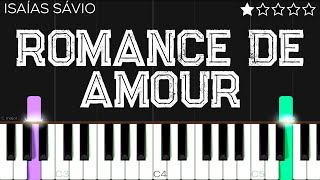 Isaís Sávio  Romance de Amor  EASY Piano Tutorial [upl. by Pang]