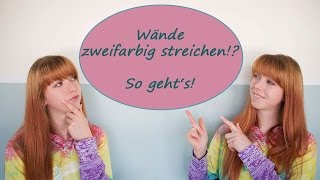 Wände zweifarbig streichen So gehts [upl. by Sibylla]