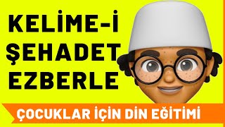 Kelimei Şehadet Ezberle Çocuklar İçin [upl. by Novyert417]