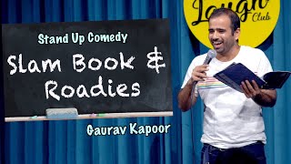 SLAM BOOK amp ROADIES  Stand Up Comedy  Gaurav Kapoor [upl. by Aleak225]