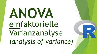 ANOVA einfaktorielle Varianzanalyse in R durchführen  Daten analyisieren in R 40 [upl. by Elton291]