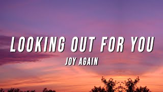 Joy Again  Looking Out for You Lyrics [upl. by Malcolm210]