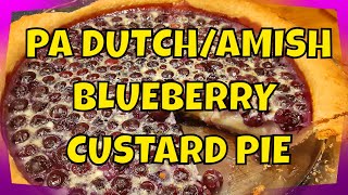 PA DUTCHAMISH CUSTARD PIE Blueberry [upl. by Kaela965]