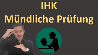 Mündliche Prüfung IHK  einfach erklärt [upl. by Lalla]